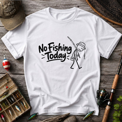 No Fishing Today Funny Stick Figure Angler Graphic T-Shirt