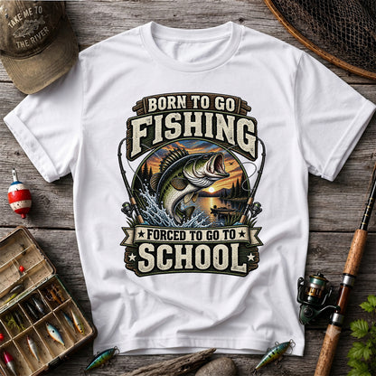 Born to Go Fishing Forced to Go to School Bass Fishing T-Shirt