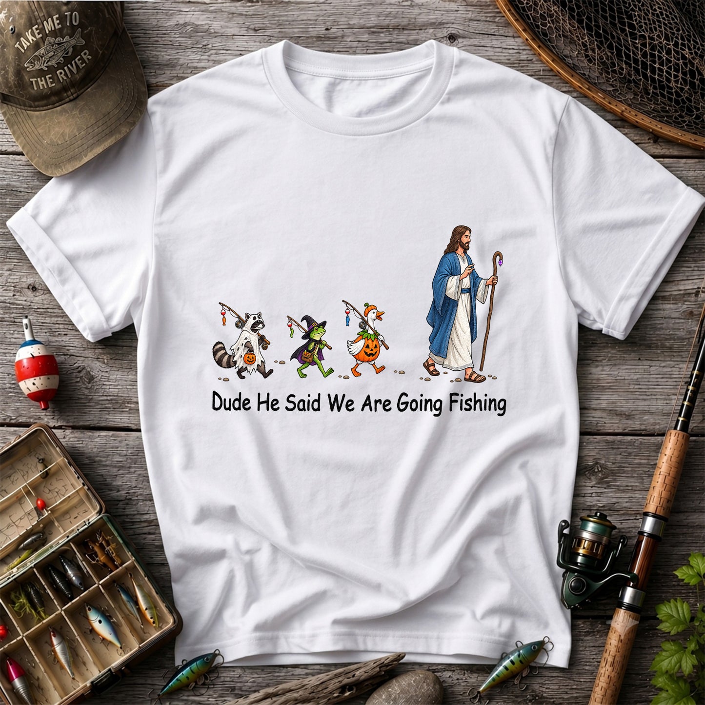 Dude He Said We Are Going Fishing Halloween Graphic T-Shirt