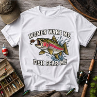 Women Want Me Fish Fear Me Rainbow Trout Fishing T-Shirt