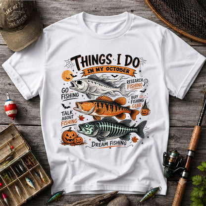 Things I Do In My October Fishing T-Shirt Halloween Fishing Tee