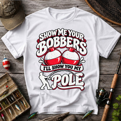 I'll Show You My Pole Angler Holding a Bent Rod Fishing T-Shirt