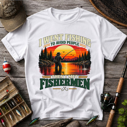 I Went Fishing to Avoid People Then I Met Fishermen Sunset T-Shirt