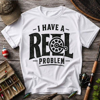 I Have a Reel Problem Shirt