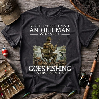 Never Underestimate An Old Man Fishing T Shirt