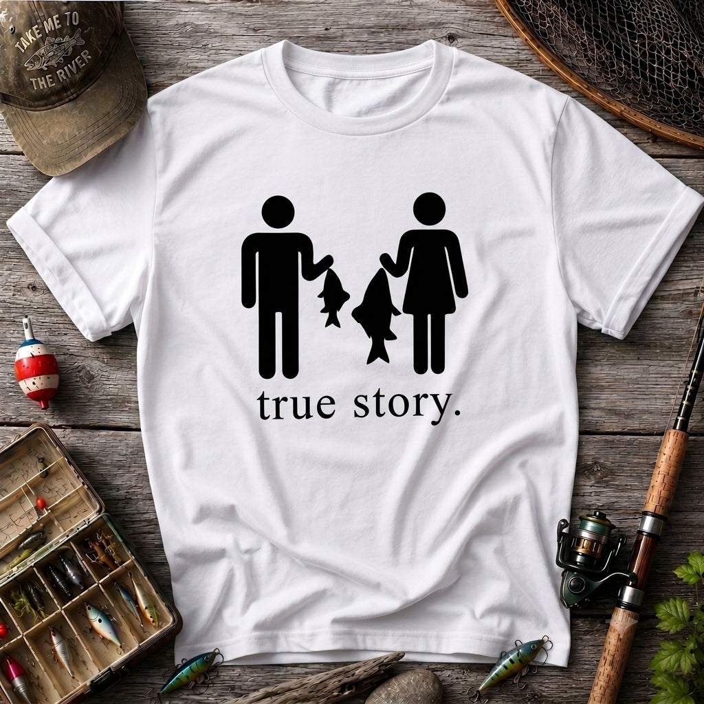 True Story Funny Fishing Shirt