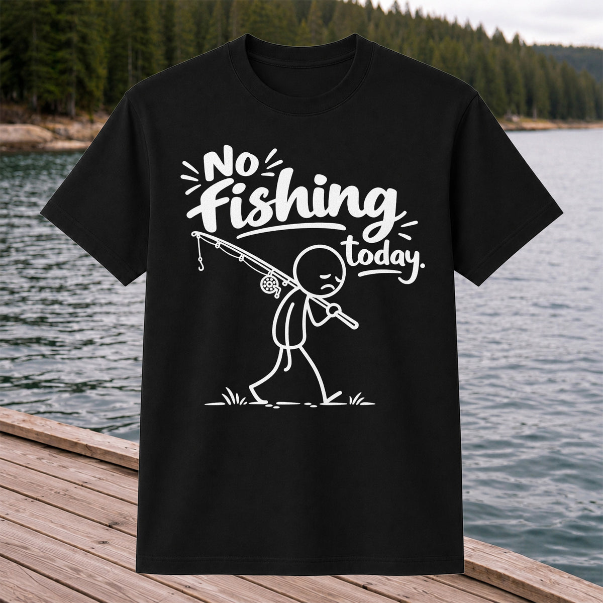 No Fishing Today Sad Stick Figure Angler Funny Graphic T-Shirt
