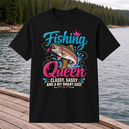 Fishing Queen Classy Sassy and a Bit Smart Assy Rainbow Trout T-Shirt
