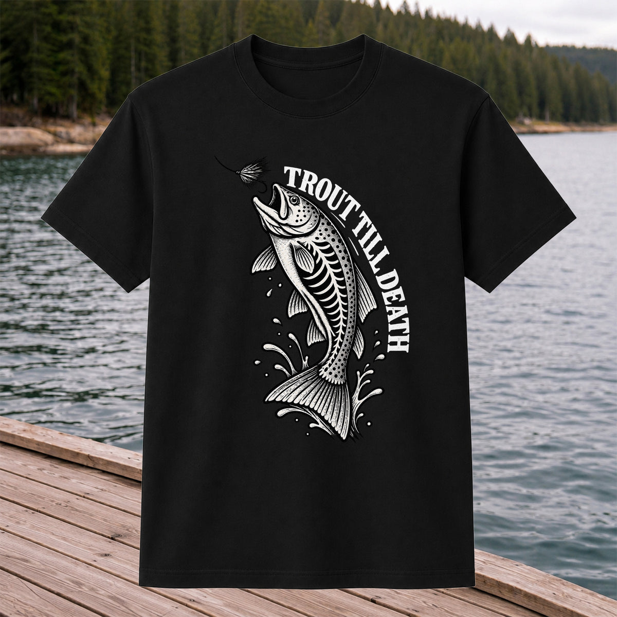 Trout Till Death Fly Fishing Graphic T-Shirt