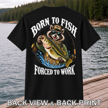 Born to Fish Forced to Work Raccoon Bass Graphic T-Shirt | Back Print