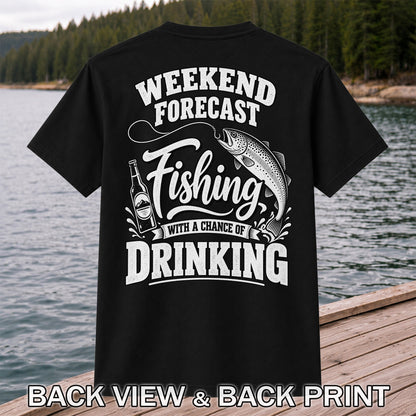 Weekend Forecast Fishing With a Chance of Drinking Trout T-Shirt | Back Print