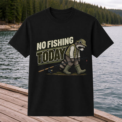 No Fishing Today Raccoon Funny Fishing T-Shirt
