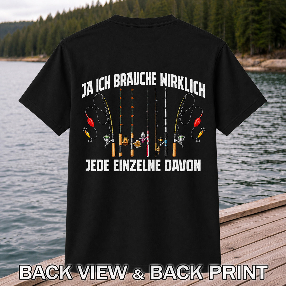 Ja Ich Brauche Wirklich Jede Einzelne Funny Fishing T-Shirt | Back Print
