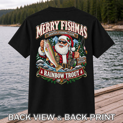 Merry Fishmas Santa's Fishing Club Still Reelin' Rainbow Trout Christmas T-Shirt | Back Print