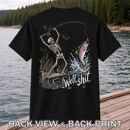 Well Shit Skeleton Catching a Rainbow Trout Funny Fishing T-Shirt | Back Print