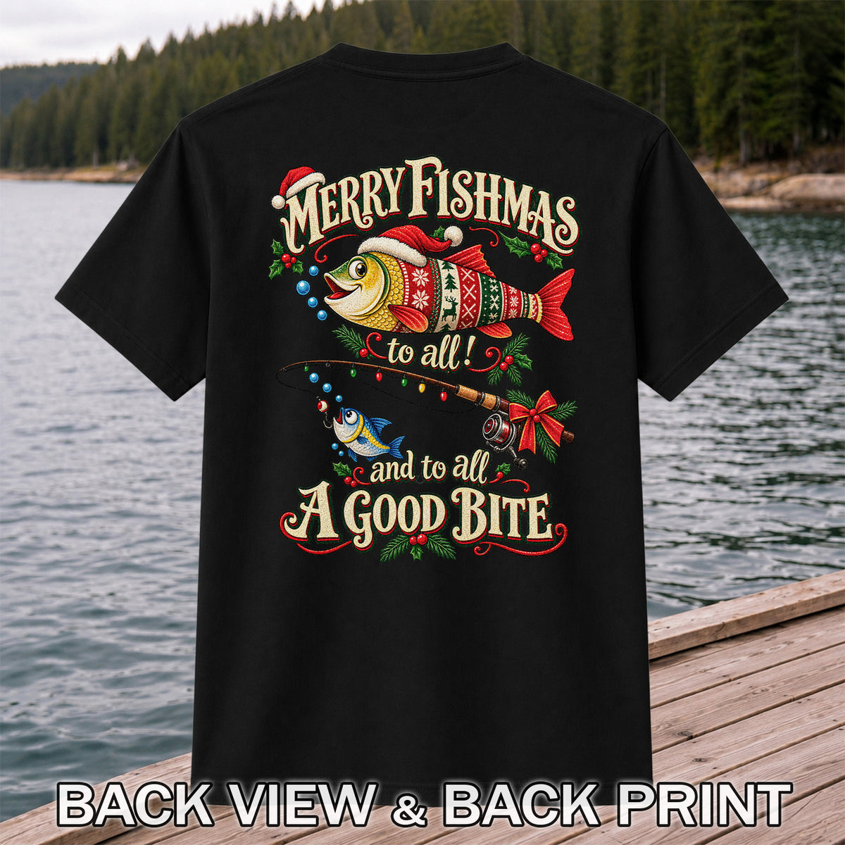 Merry Fishmas to All and to All a Good Bite Christmas Fishing T-Shirt | Back Print