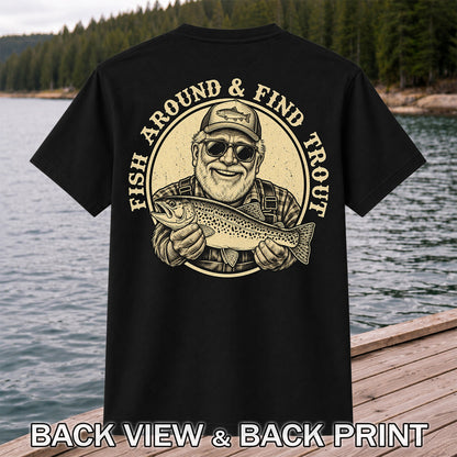Fish Around & Find Trout Vintage Fisherman Fishing T-Shirt | Back Print