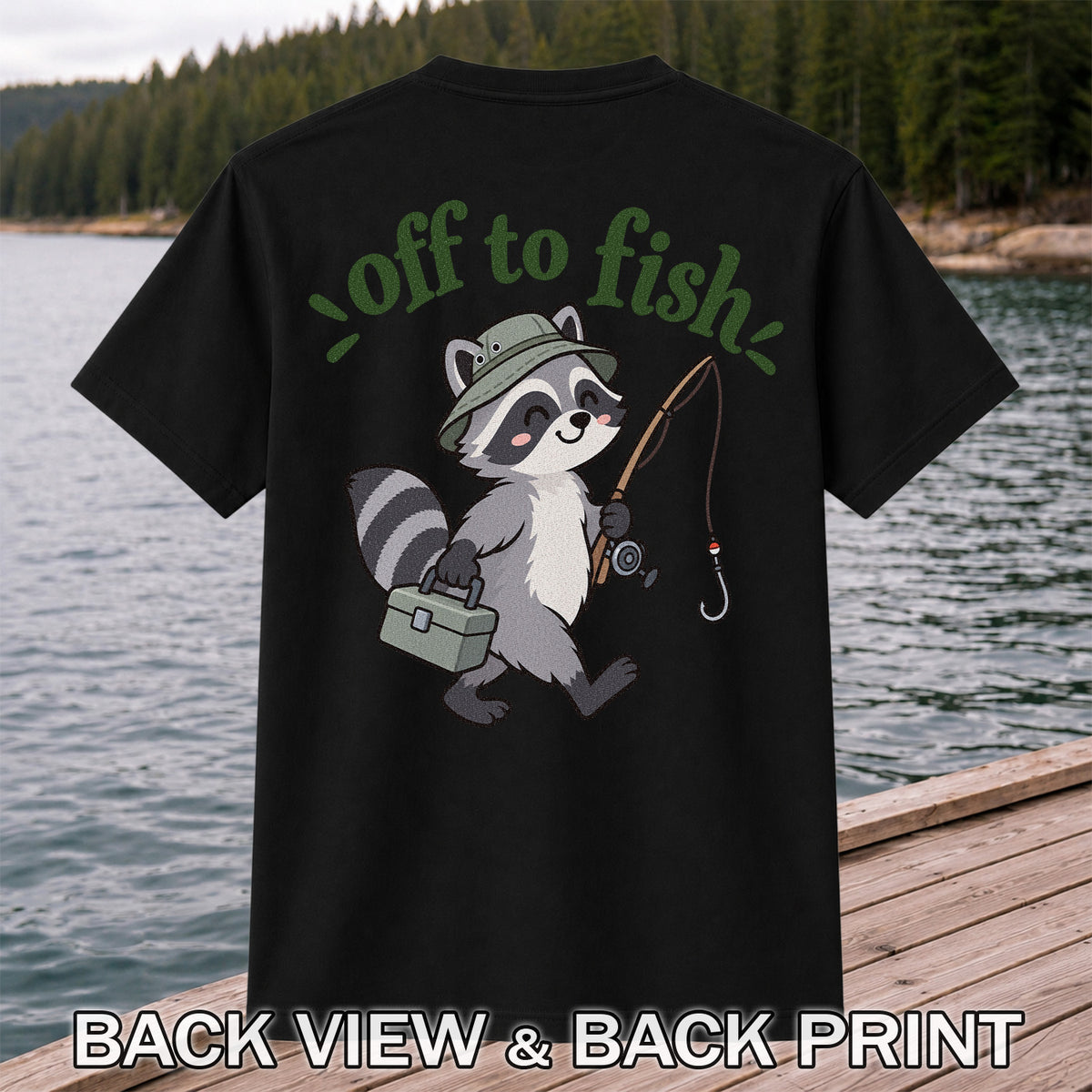 Off to Fish Cute Raccoon with Fishing Rod Graphic T-Shirt | Back Print