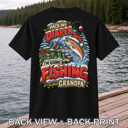 Pack My Diapers I'm Going Fishing With Grandpa Christmas Rainbow Trout T-Shirt | Back Print