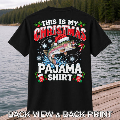 This Is My Christmas Pajama Shirt Rainbow Trout Fishing T-Shirt | Back Print