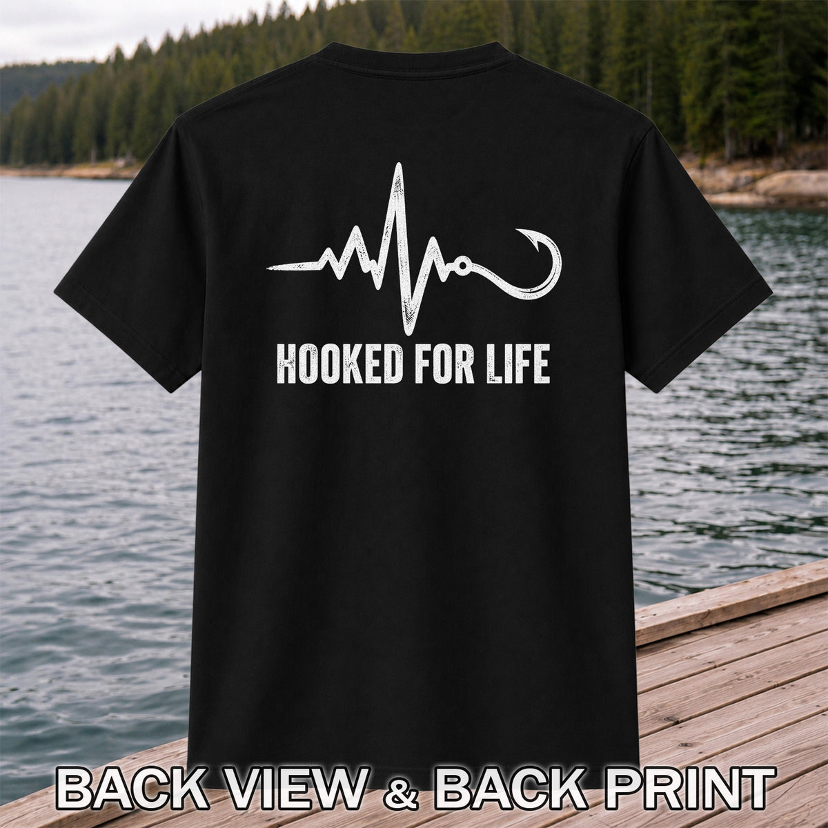 Hooked for Life Fishing Hook Heartbeat Graphic T-Shirt | Back Print