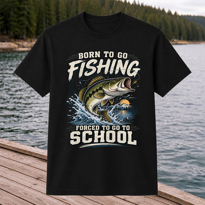 Born to Go Fishing Forced to Go to School Largemouth Bass T-Shirt