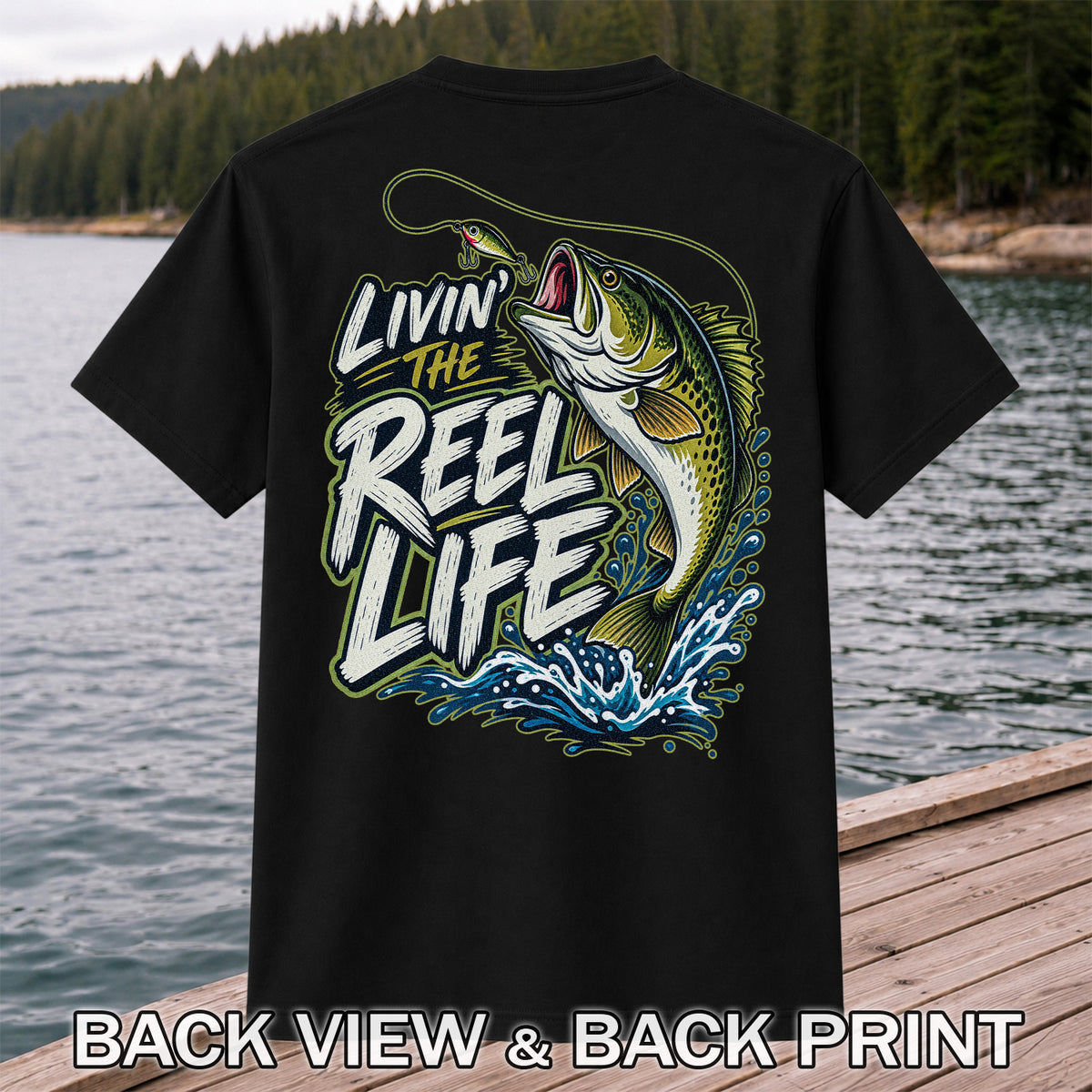 Livin' the Reel Life Jumping Bass Fishing Graphic T-Shirt | Back Print