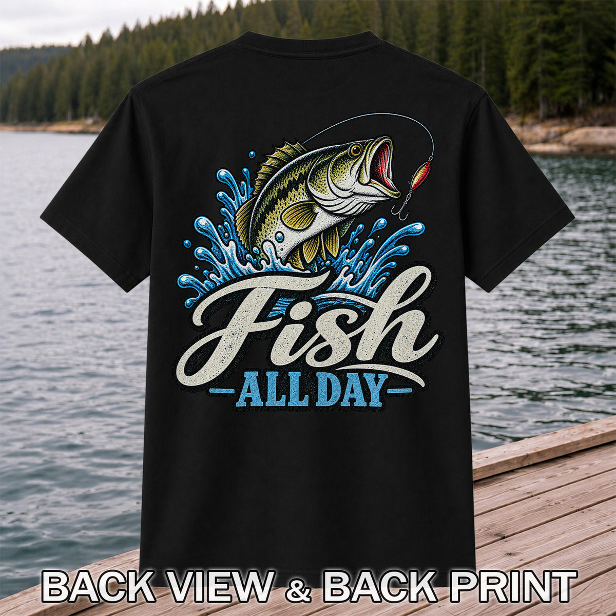 Fish All Day Jumping Bass Fishing Graphic T-Shirt | Back Print