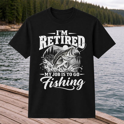 I'm Retired My Job Is to Go Fishing Bass Graphic T-Shirt