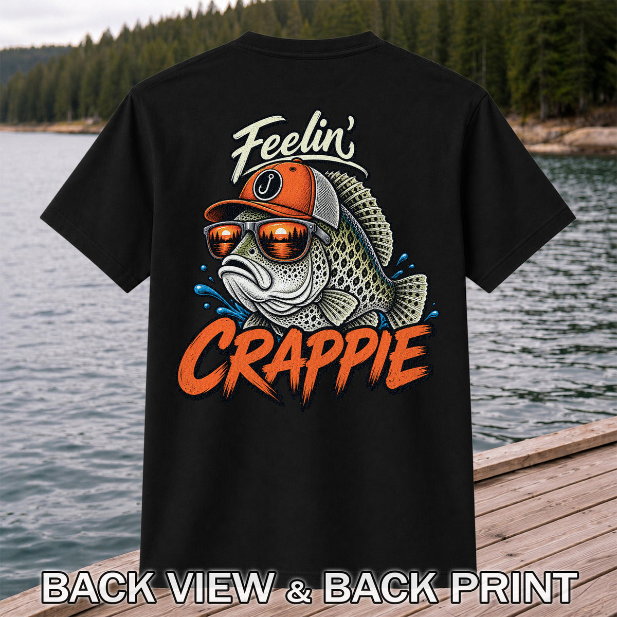 Feelin' Crappie Funny Fishing T-Shirt with Fish in Sunglasses | Back Print