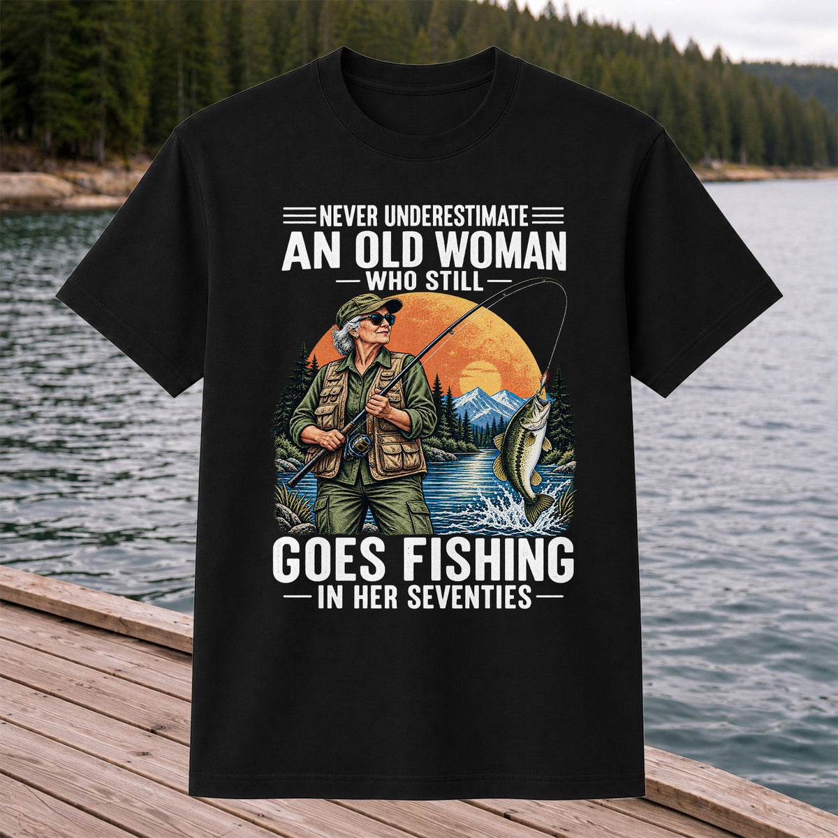 Never Underestimate an Old Woman Fishing in Her Seventies T-Shirt