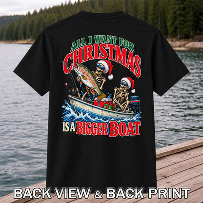 All I Want for Christmas Is a Bigger Boat Skeleton Rainbow Trout Fishing T-Shirt | Back Print