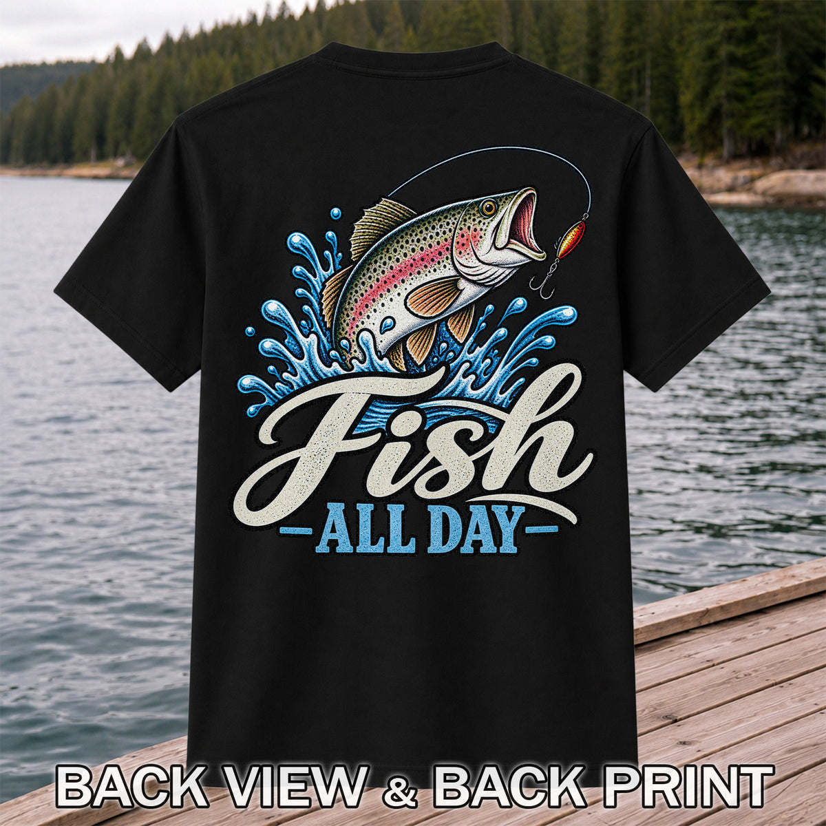 Fish All Day Jumping Rainbow Trout Fishing Graphic T-Shirt | Back Print