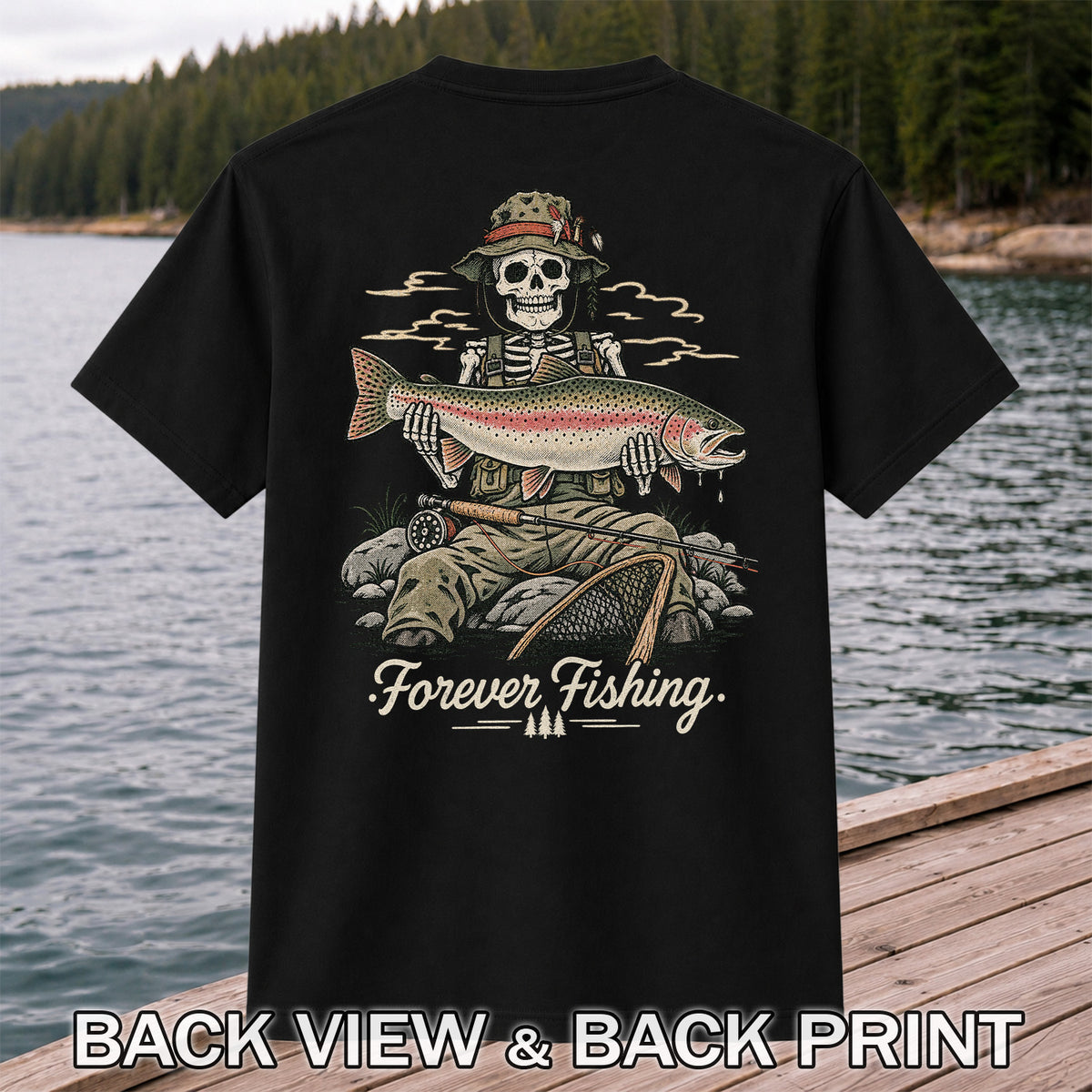 Forever Fishing Skeleton Holding Rainbow Trout Graphic T-Shirt | Back Print