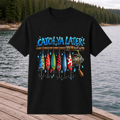 Catch Ya Later Funny Fishing Rod and Lures Graphic T-Shirt
