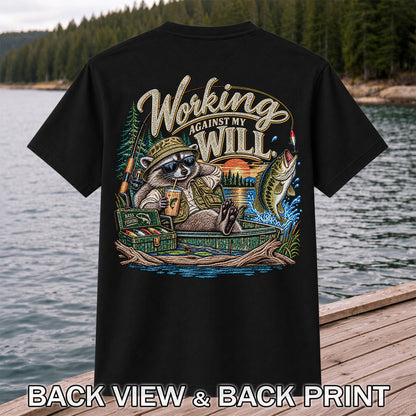 Working Against My Will Raccoon Bass Fishing T-Shirt | Back Print