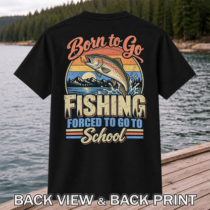 Born to Go Fishing Forced to Go to School Retro Rainbow Trout T-Shirt | Back Print