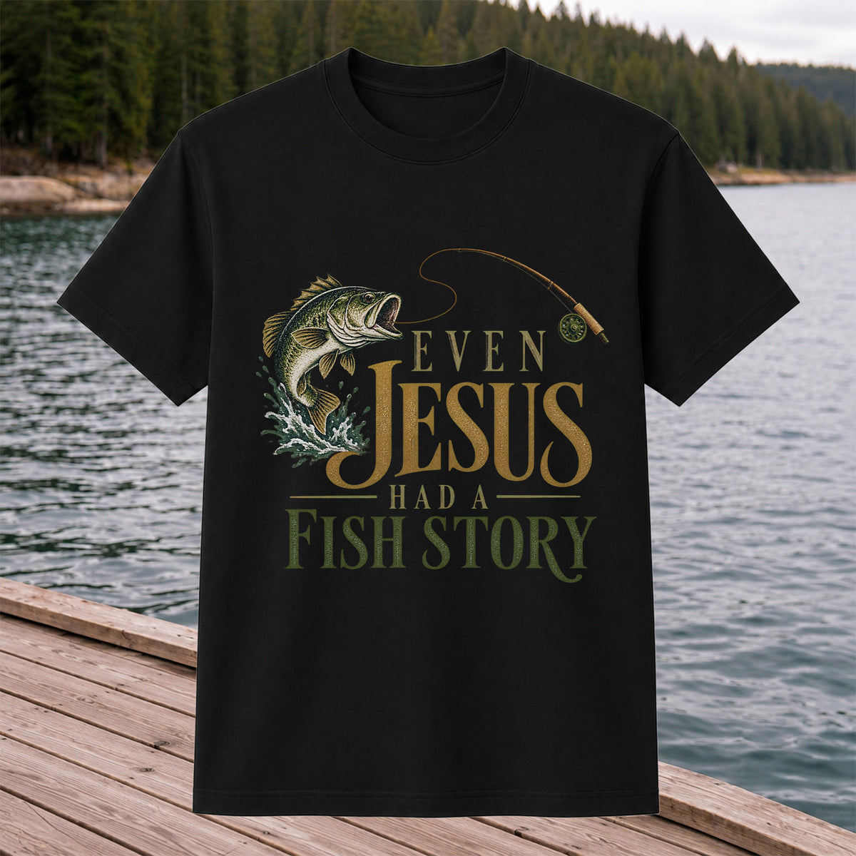 Even Jesus Had a Fish Story Largemouth Bass Fishing T-Shirt