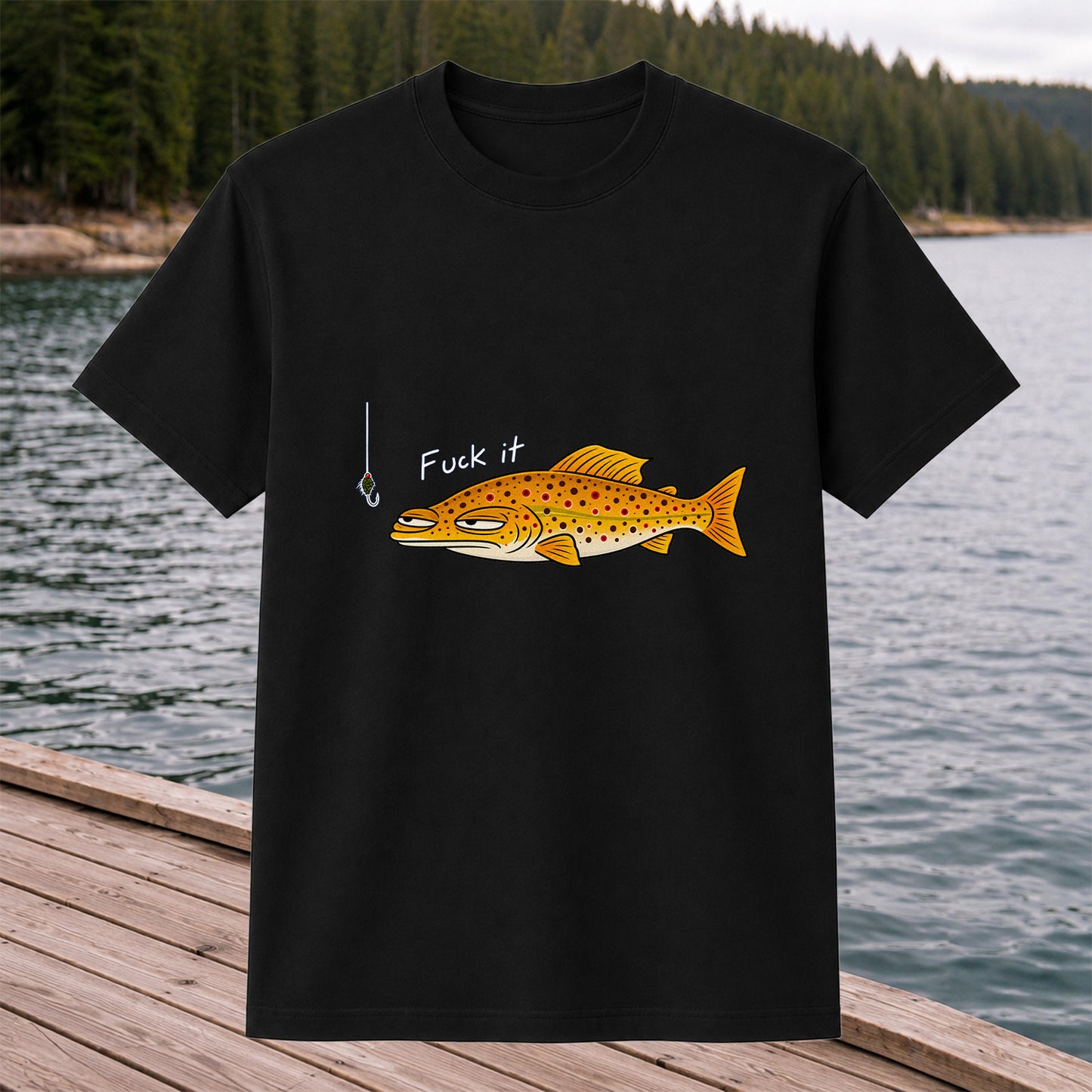 Fuck It Funny Brown Trout and Fishing Lure T-Shirt