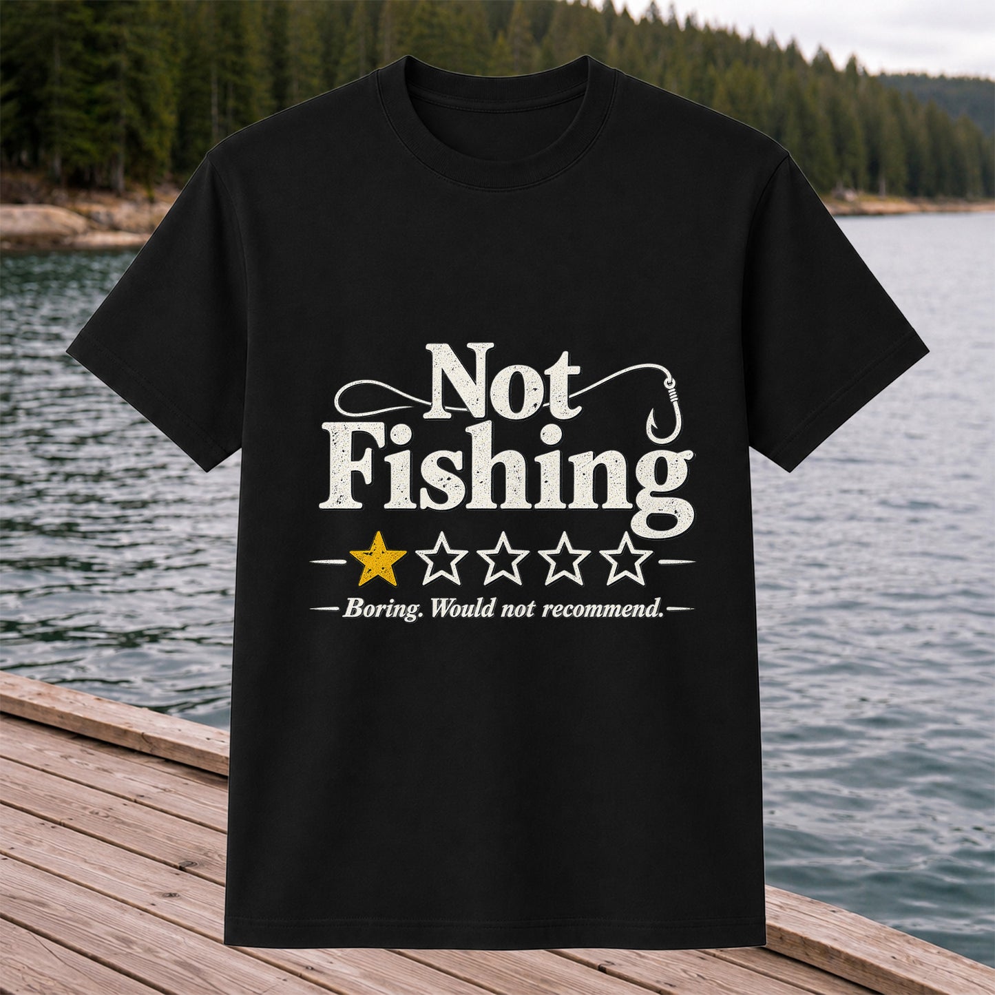 Not Fishing Boring Would Not Recommend Funny Fishing T-Shirt
