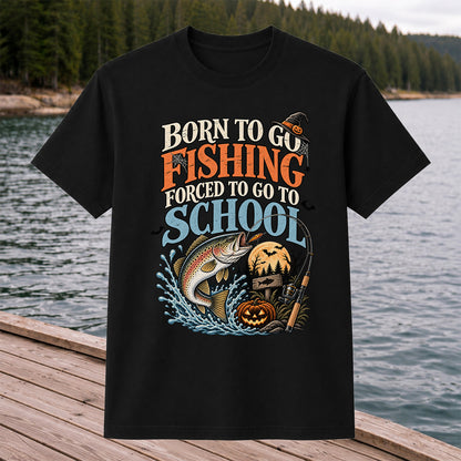 Born to Go Fishing Forced to Go to School Rainbow Trout Halloween T-Shirt