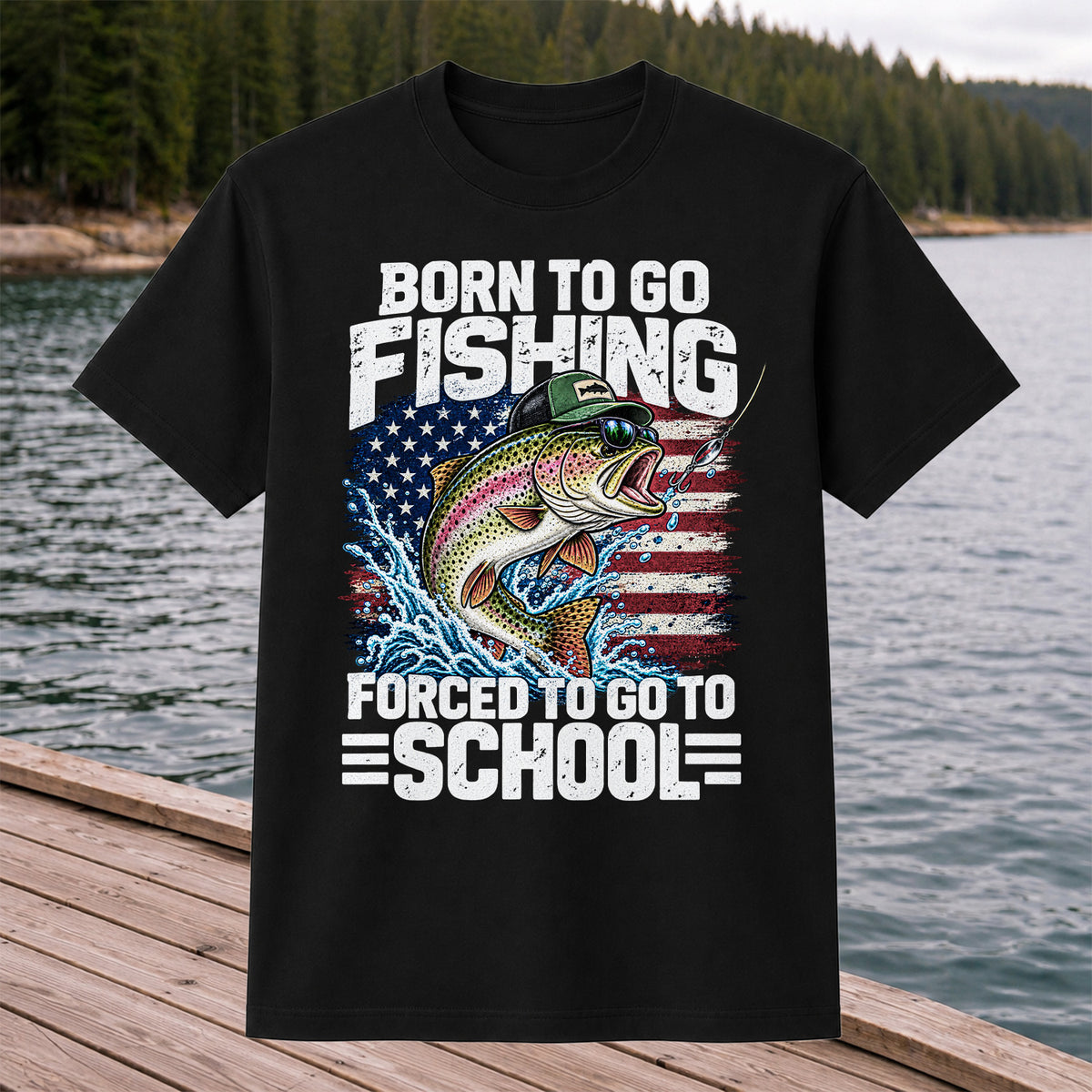 Born to Go Fishing Forced to Go to School American Flag Rainbow Trout T-Shirt
