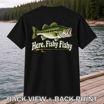 Here Fishy Fishy Funny Largemouth Bass Fishing Graphic T-Shirt | Back Print