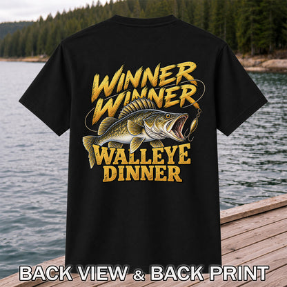 Winner Winner Walleye Dinner Funny Fishing Graphic T-Shirt | Back Print