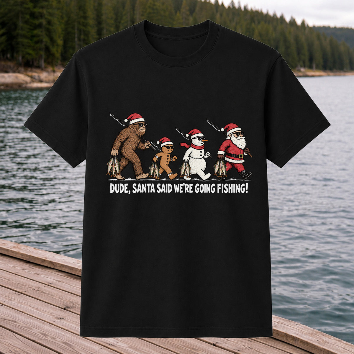 Dude Santa Said We're Going Fishing Christmas Graphic T-Shirt