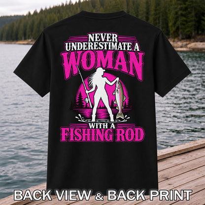 Never Underestimate a Woman With a Fishing Rod Trout T-Shirt | Back Print