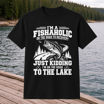 I'm a Fishaholic Just Kidding I'm on the Road to the Lake Bass Fishing T-Shirt