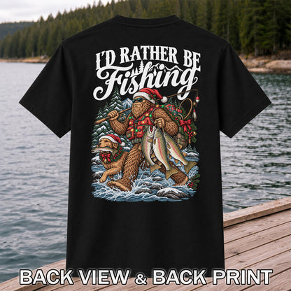 I'd Rather Be Fishing Bigfoot and Dog Christmas Fishing T-Shirt | Back Print