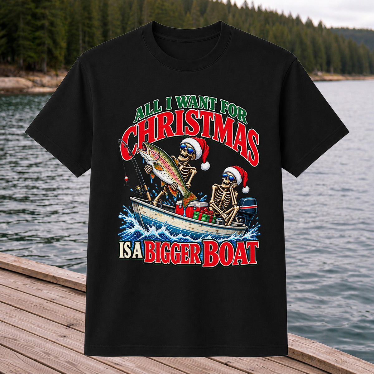 All I Want for Christmas Is a Bigger Boat Skeleton Rainbow Trout Fishing T-Shirt
