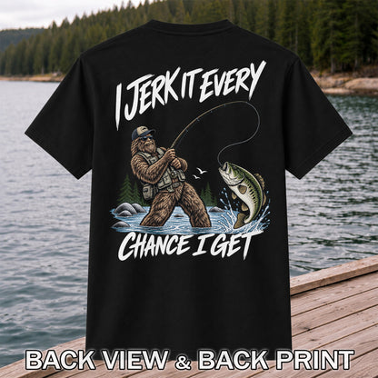Jerk It Every Chance I Get Bigfoot Fishing Graphic T-Shirt | Back Print